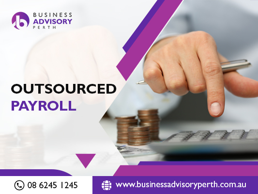Get The Best Outsourcing Payroll Services For Your Business Growth In Perth