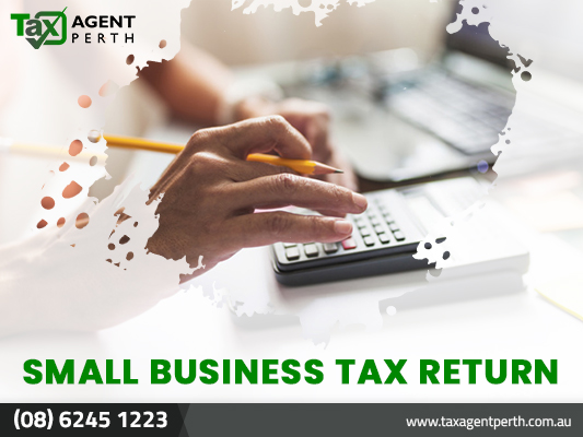 Pay Small Business Tax Return With Tax Agent Perth WA
