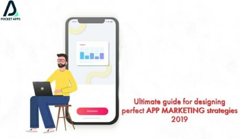 App Marketing Strategies 2019 | Ultimate Mobile App Marketing Guide