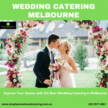 Impress Your Guests with the Best Wedding Catering in Melbourne
