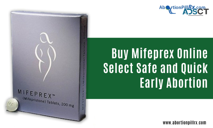 Buy Mifeprex Online Select Safe and Quick Early Abortion