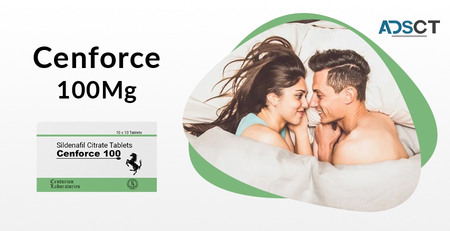 Cenforce 100 Mg For ED Treatment